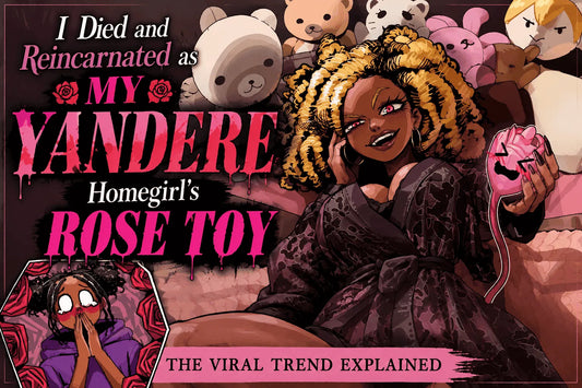 What Is “I Died and Reincarnated as My Yandere Homegirl’s Rose Toy”? The Viral Quan Millz Title Explained